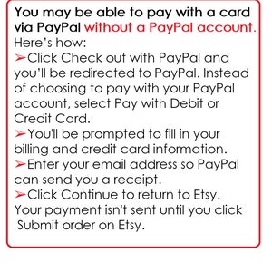 May include: A red box with white text explaining how to pay with a card via PayPal without a PayPal account. The text includes instructions on how to check out with PayPal, enter your email address, and click continue to return to Etsy.