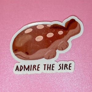 Admire the Sire Sticker