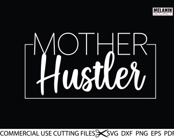 Download Mother Hustler File Etsy