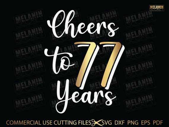 Cheers To 77 Years, 77 Birthday Svg, 1944 Svg, SVG, PNG, 77 Birthday, 77  Birthday Shirt, 1944 Birthday Svg