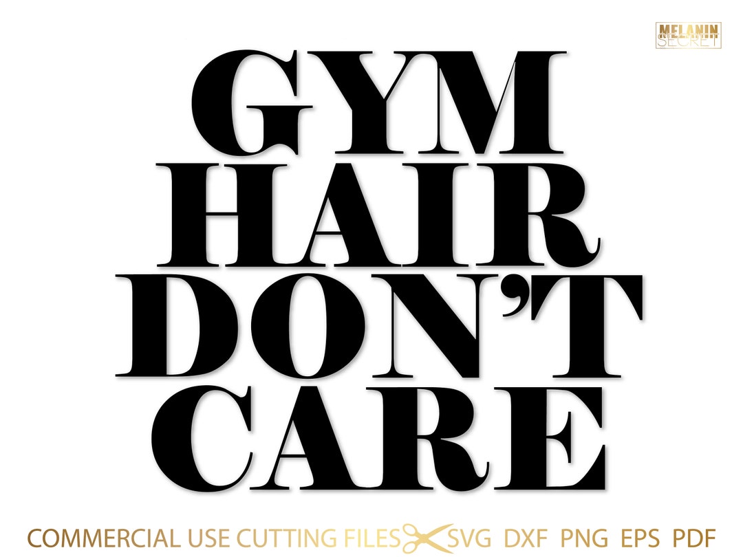 Gym Hair Don't Care SVG Gym Life Svg Workout Shirt Svg Etsy