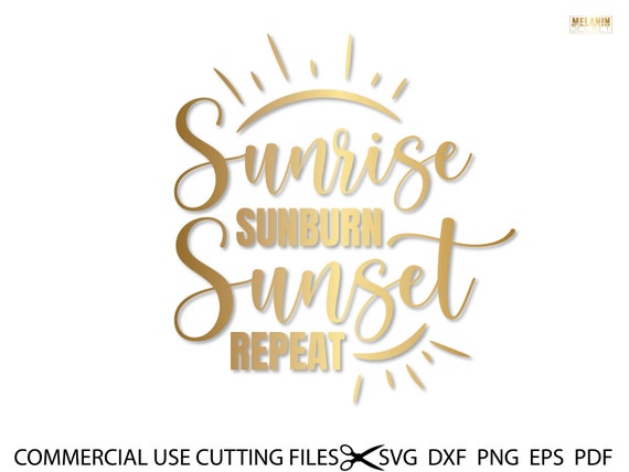 Sunrise Sunburn Sunset Repeat Svg Summer Svg Beach Svg - Etsy