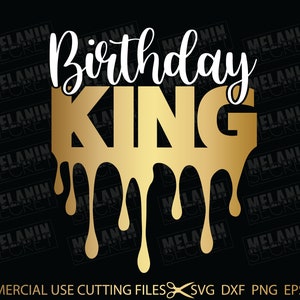 Birthday King SVG, Birthday Svg, Birthday King Svg, Birthday Shirt Svg Cut File For Silhouette, Cricut Machines Svg, Dxf, Png, Pdf