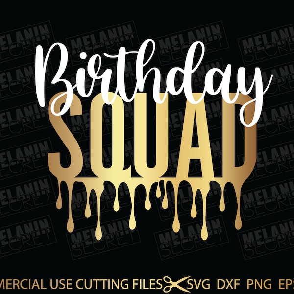 Birthday Squad Svg, Birthday Drip SVG, Birthday Princess Svg, Birthday Shirt Svg Cut File For Silhouette, Cricut Machines Svg, Dxf, Png, Pdf