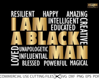 I Am A Black Man SVG, Black Man Svg, Black History Month Svg, Black Dad Svg, Black Father Svg, SVG Clipart Silhouette Cricut Cut Cutting