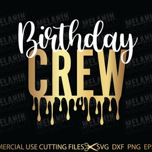 Birthday Crew SVG, Birthday SVG, Birthday Shirt File, Happy Birthday, Birthday Crew, Svg File, Cutting File, Cricut, Silhouette