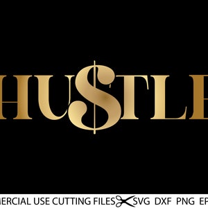 Hustle SVG, Quote Svg, Hustle Hard Svg, Saying Svg, Hustler Svg, Quote Svg, Motivational Svg, Insiprational Svg, Grind Svg Cut File
