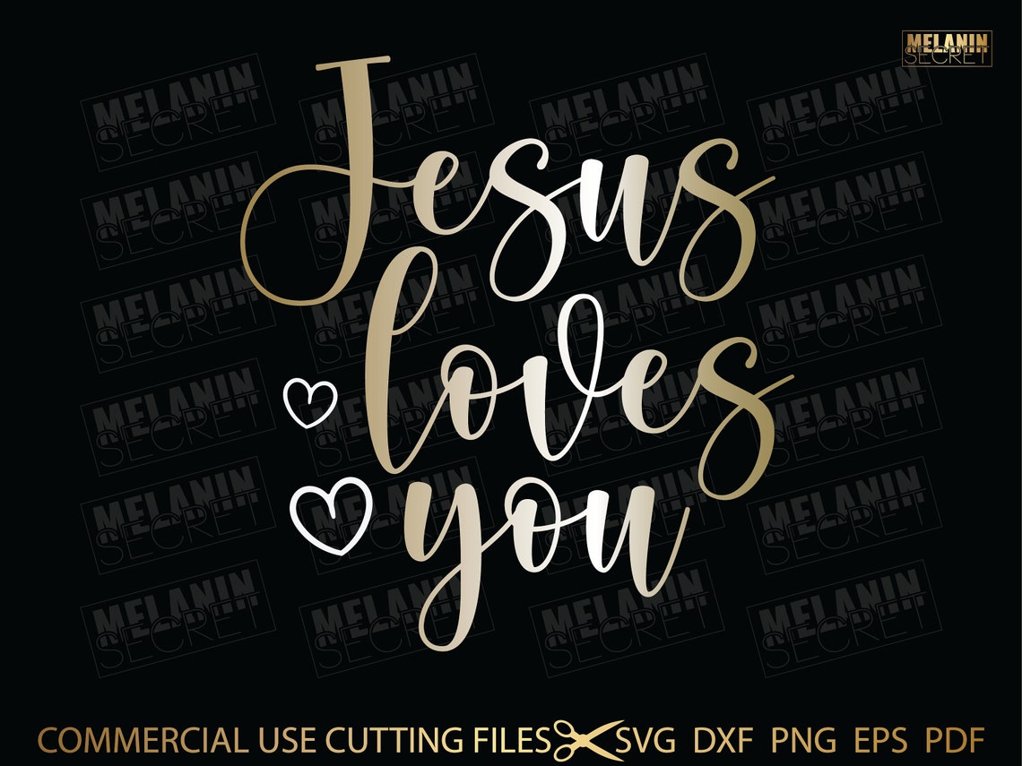 Jesus Loves You Svg Inspirational Svg Motivational Quote - Etsy