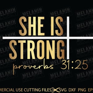 Ella es fuerte Proverbios 31:25 SVG, Fe SVG, Religioso SVG, Jesús svg, svg archivos para cricut, Biblia svg, cruz svg, cristiano svg, dios svg
