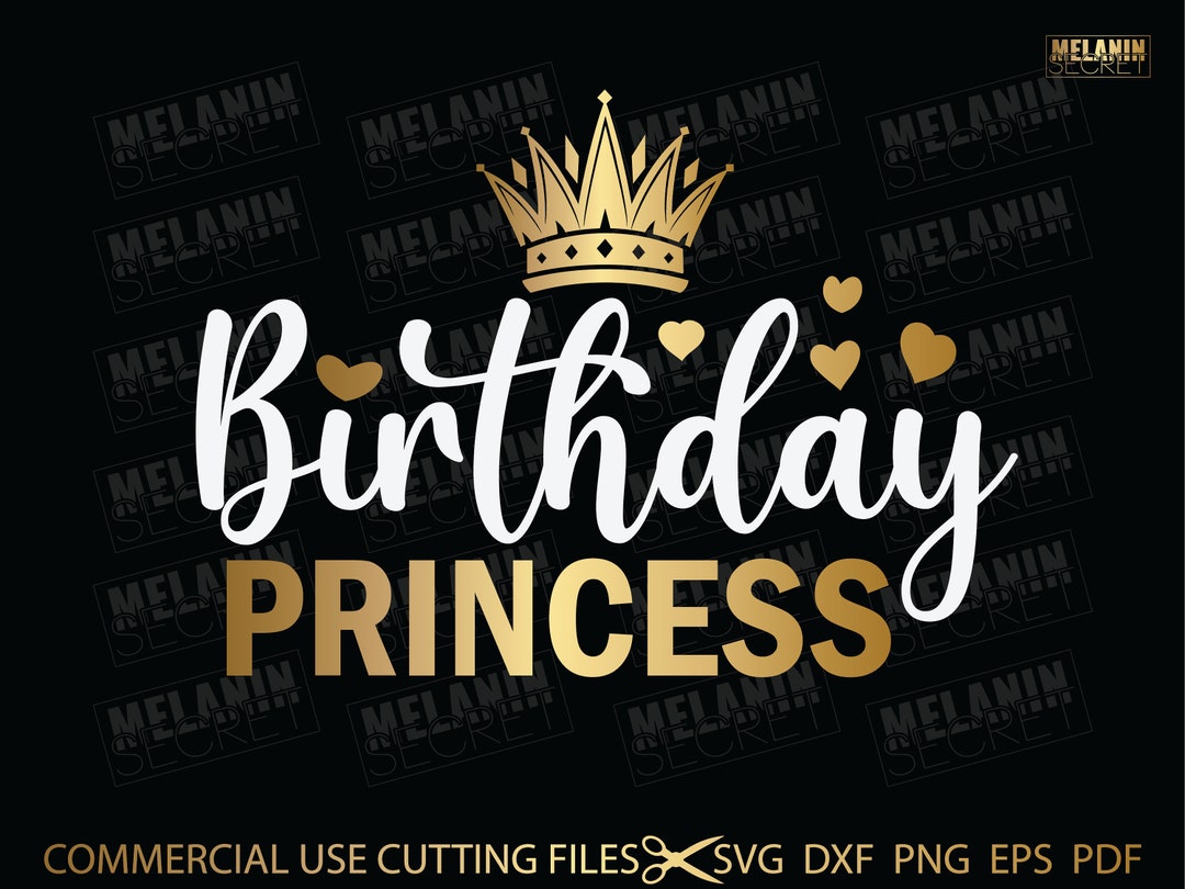 Birthday Princess SVG, Birthday SVG, Birthday Shirt File, Happy