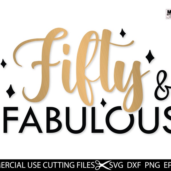 Fifty and fabulous SVG, 50th Birthday SVG, Birthday Shirt File, Happy Birthday, Birthday Girl, svg file, Cutting File, Cricut, Silhouette