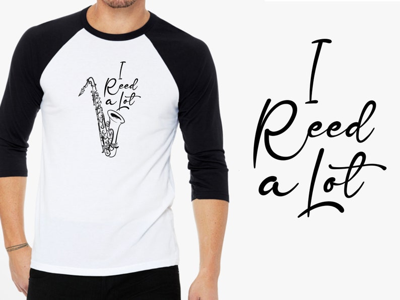 instrument illustration gift for her him I Reed a Lot funny gift T-shirt for saxophone player Gift for music lovers saxophonist shirt