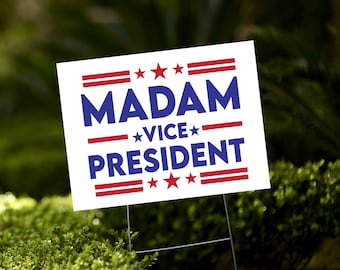 Madam Vice President Harris Yard Sign