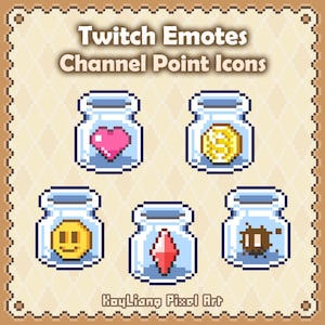 May include: A set of five pixel art glass jars containing a pink heart, a yellow coin with a dollar sign, a yellow smiley face, a red diamond shape, and a brown creature, with the text Twitch Emotes Channel Point Icons and KayLiang Pixel Art.