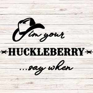 Ik ben je Huckleberry SVG, CNC, jpeg, SVG, Huckleberry SVG, Huckleberry crv, Tombstone SVG, westerse SVG, cowboy, cowboy SVG, land, hoed SVG