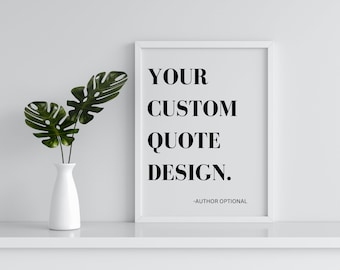 Custom Quote Print | Custom Text Print | Custom Quote | Quote Wall Art | Custom Wall Art | Personalised Quote | Custom Typography Print