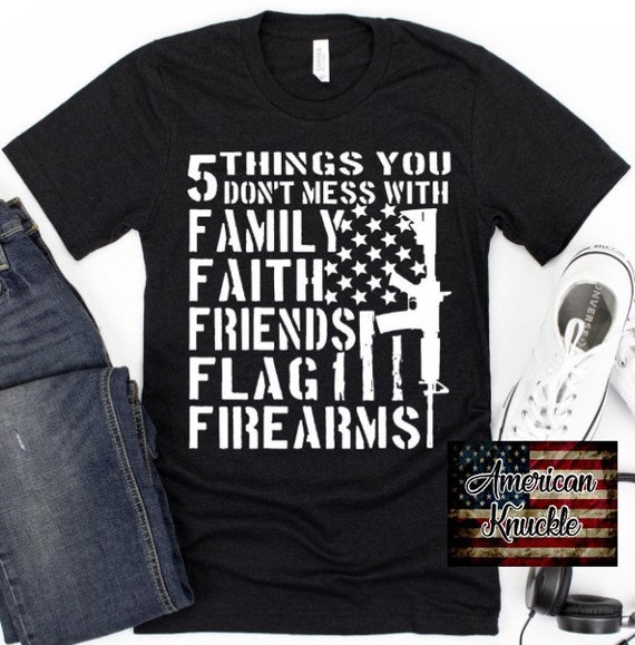 family faith friends flag firearms