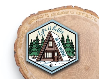Life is Better in the Woods Sticker | A-Cabin Winter Season with Snow Decal | Nature Lover Gift | Waterproof Water Bottle Laptop Sticker
