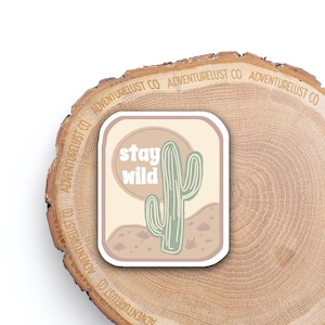 Stay Wild Sticker | Cactus Sticker | Flower Sticker | Desert Sticker | Aesthetic Sticker | Water Bottle Sticker | Laptop Sticker