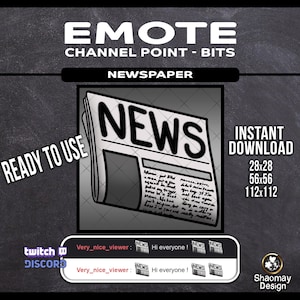 Newspaper Journal Emote or Twitch Discord Zoom it channel point ;)