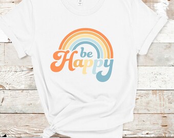 Be Happy T-Shirt, T-Shirts Clothing Retro, Be Happy Shirt, Be Happy Tshirt, Happiness Matters Shirt, Retro Shirt Rainbow Shirt Item 290EYS