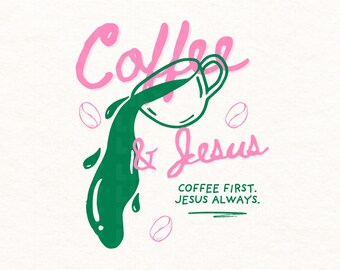Coffee & Jesus PNG Christian Coffee Design, Iced Coffee Faith PNG for Mugs, Religious Shirt PNG, Coffee First Jesus Always