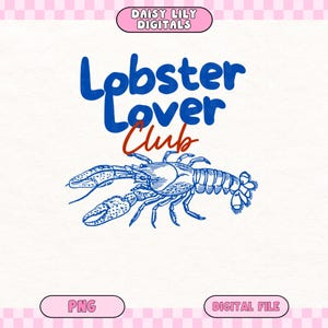 Club de amantes de la langosta PNG, clipart de langosta, mariscos PNG, océano PNG, sublimación náutica PNG, descarga digital