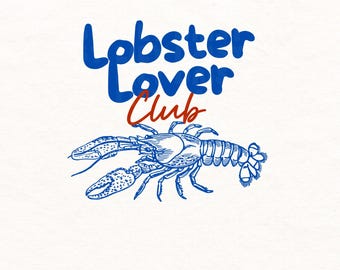 Lobster Lover Club PNG, Lobster Clipart, Sea Food Png, Ocean Png, Nautical Sublimation Png, Digital Download