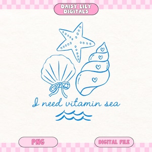 Beach Coquette Shirt PNG Summer I Need Vitamin Sea png Starfish png Seashell png Beach png Ocean png Cute Beachy png Summer png