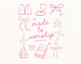 Made To Worship SVG PNG Christian Shirt png Coquette Bow png Bible Verse Shirt Sublimation Design Religious SVG Religious Shirt Easter Png