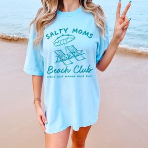 Salty Moms Beach Club T-Shirt, Light Blue Summer Tee, Casual Women's Beachwear, Girls Just Wanna Have Sun Graphic Shirt