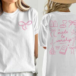Made To Worship SVG PNG Christian Shirt png Coquette Bow png Bible Verse Shirt Sublimation Design Religious SVG Religious Shirt Easter Png image 7