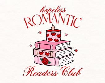 Romance Book PNG Valentines Day Shirt for Romance Readers Bookish Shirt Design Girly Galentine png Book Club png Book Boyfriend Digital