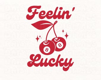 Feeling Lucky Cherries 8 Ball PNG, Feeling Lucky png, Las Vegas Shirt Design, Trendy Coquette Cherry Png, Baby Tee Graphic, Cropped Top Tee