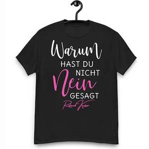 Roland kaiser shirt -roland kaiser festival merch- Warum hast Du nicht Nein gesagt&#39; Männe t shirt