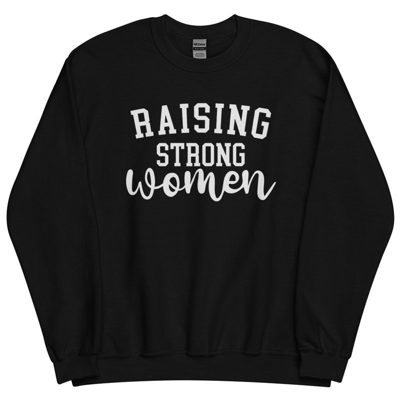 Raising Strong Women Sweatshirt | Teen Mom The Next Chapter Catelynn Baltierra Raising Strong Women Sweatshirt