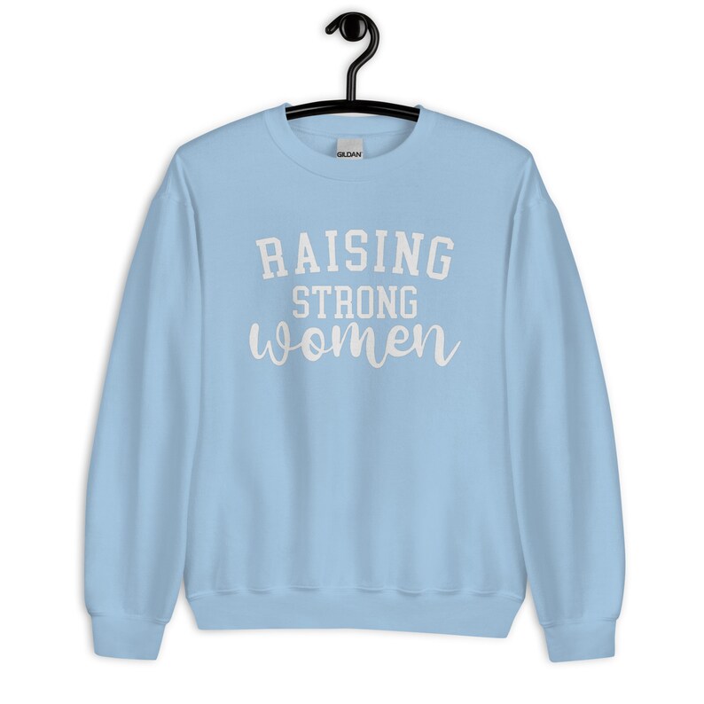 Raising Strong Women Sweatshirt | Teen Mom The Next Chapter Catelynn Baltierra Raising Strong Women Sweatshirt