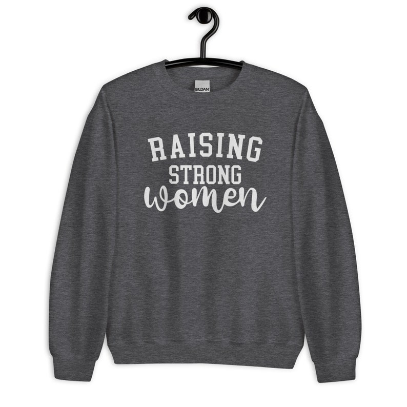 Raising Strong Women Sweatshirt | Teen Mom The Next Chapter Catelynn Baltierra Raising Strong Women Sweatshirt