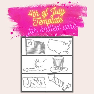 May include: A black and white printable template for knitted wire crafts featuring an American flag, a map of the United States, the Statue of Liberty, a top hat with stars, the word "USA", and a firework.