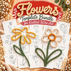 May include: A collection of numbered cards featuring black line drawings of various flowers, accompanied by two physical knitted wire flowers in yellow and cream with green stems. The text reads Flowers Template Bundle for Knitted Wire Art.