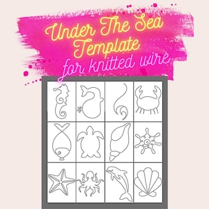 May include: A black and white printable template with 12 under the sea themed designs for knitted wire. The designs include a seahorse, a fish, a turtle, a seashell, a starfish, an octopus, a dolphin, a crab, a wave, a wheel, and a clam.