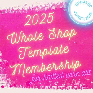 Plantilla de membresía para toda la tienda 2025 para arte de alambre tejido / Día del padre, Día de San Valentín, Pascua PARTE 2, .....