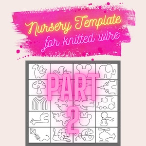 Plantillas para guardería - PARTE 2, Arte con alambre tejido, 20 diseños adorables para decorar habitaciones infantiles, Plantilla de tricotina con flechas guía, PDF imprimible