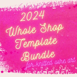 2024 Whole Shop Template Bundle for Knitted Wire Art | Alphabet, Numbers, Christmas, Halloween, Fall Wreath, Keychain, Nursery, Flowers,...