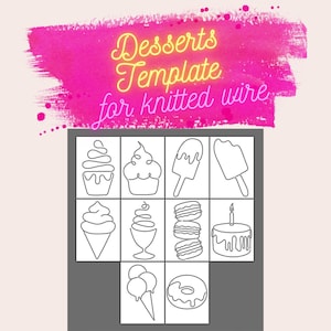 Può includere: Un modello stampabile in bianco e nero con nove diversi design di dessert per lavori di artigianato in filo metallico lavorato a maglia. I design includono un cupcake, un cono gelato, un gelato sundae, macarons, una torta di compleanno, un donut e una pallina di gelato.