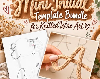 May include: A digital template bundle for knitted wire art featuring the text Mini Initial Template Bundle for Knitted Wire Art. The image displays a printed guide with cursive letters and a beige knitted wire letter A.
