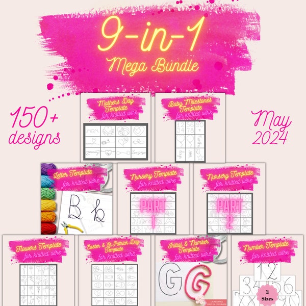 9-in-1 Template Bundle for Knitted Wire Art, Alphabet, Number, Block Font, Easter, Nursery 1&2, Flowers, Mothers Day, Baby Milestones