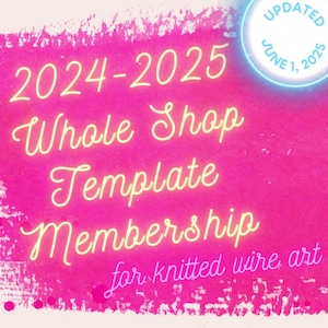 2024 & 2025 Whole Shop Template Membership for Knitted Wire Art, Tricotin Stencils with Guiding Arrows, Alphabet and Hundreds of Figures