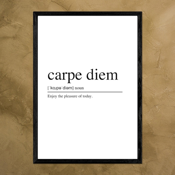 CARPE DIEM Definition - Kunstdruck Wand Wandbild - digital oder gedruckt - DIN A4 A5 oder Digital