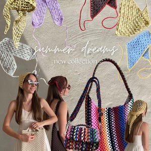 May include: A collection of crochet accessories including various colored headscarves in yellow, lavender, brown, grey, and blue, alongside a multi-colored striped crochet shoulder bag and a small matching handbag with the text summer dreams new collection.